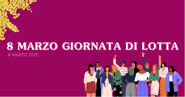 8 MARZO GIORNATA DI LOTTA