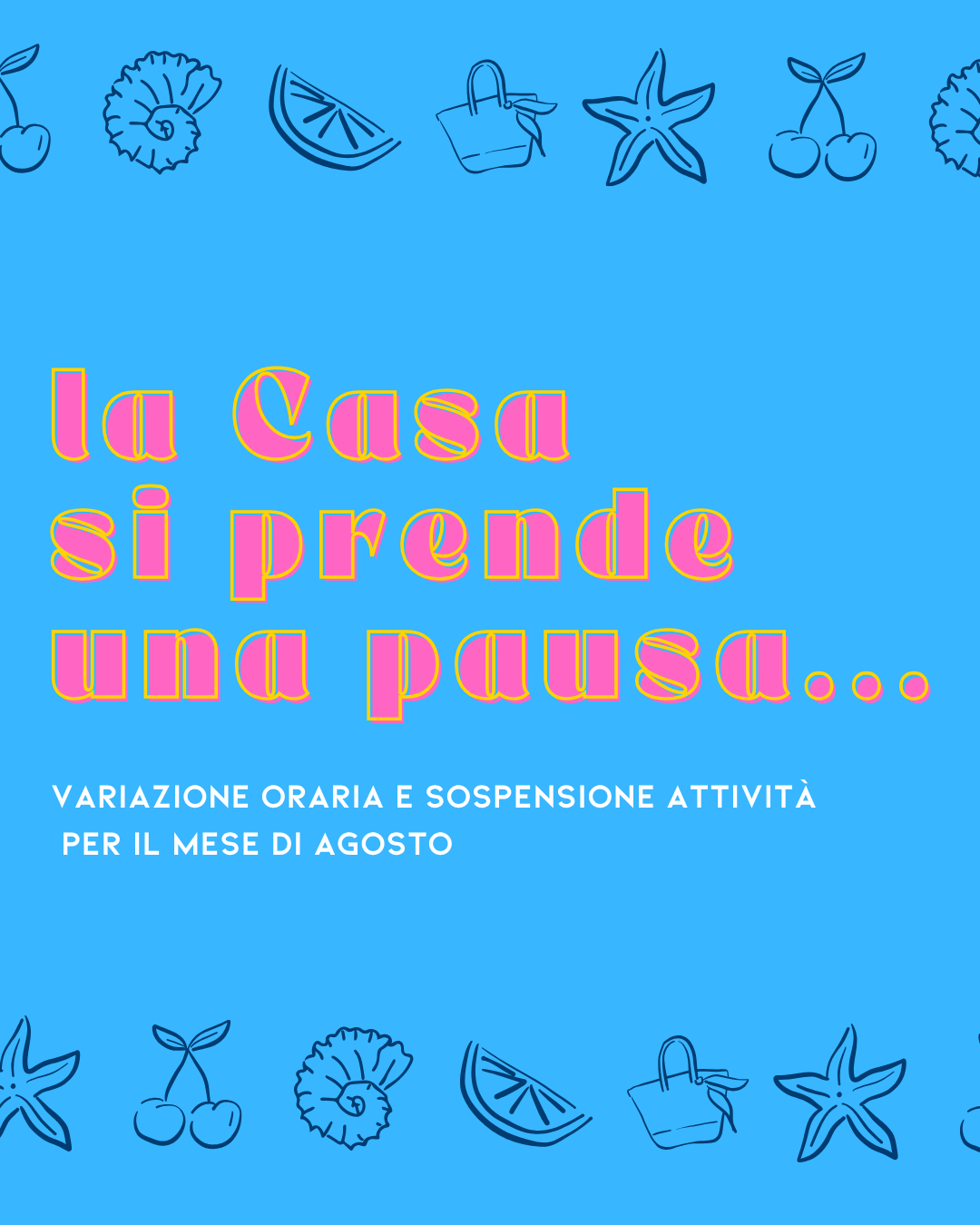 LA CASA SI PRENDE UNA PAUSA…