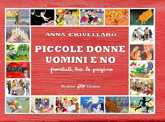 PICCOLE DONNE, UOMINI E NO perduti, tra le pagine …